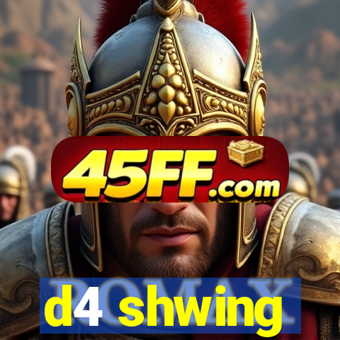 d4 shwing